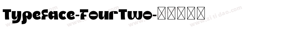 Typeface-FourTwo字体转换