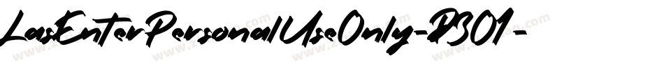 LasEnterPersonalUseOnly-D301字体转换 LasEnterPersonalUseOnly-D301字体转换