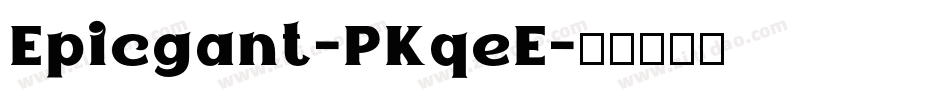 Epicgant-PKqeE字体转换