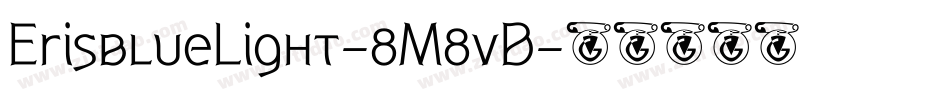 ErisblueLight-8M8vB字体转换
