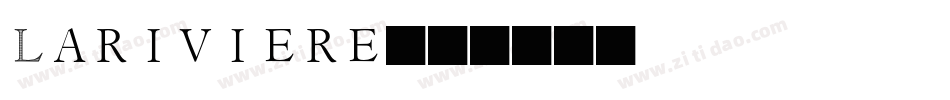 Lariviere字体转换