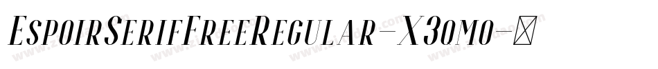 EspoirSerifFreeRegular-X3qmo字体转换 EspoirSerifFreeRegular-X3qmo字体转换