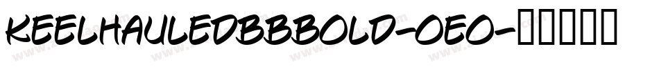 KeelhauledBbBold-oe0字体转换