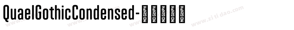 QuaelGothicCondensed字体转换