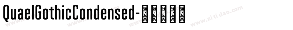 QuaelGothicCondensed字体转换