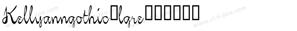 Kellyanngothic-lgre字体转换