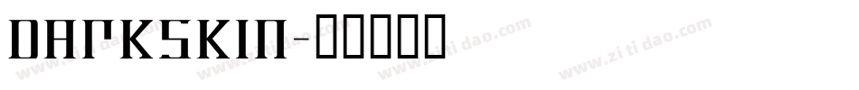 DARKSKIN字体转换
