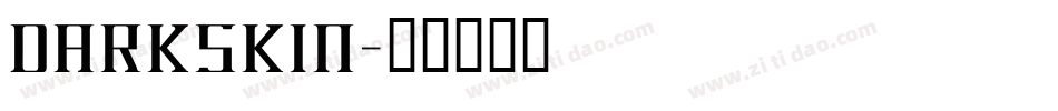 DARKSKIN字体转换