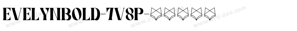 EvelynBold-7v8P字体转换