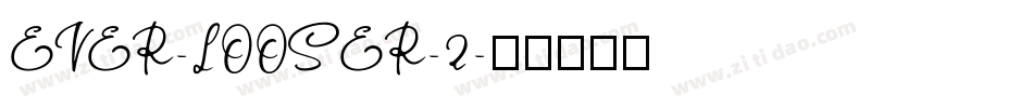EVER-LOOSER-2字体转换
