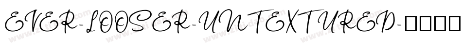 EVER-LOOSER-UNTEXTURED字体转换
