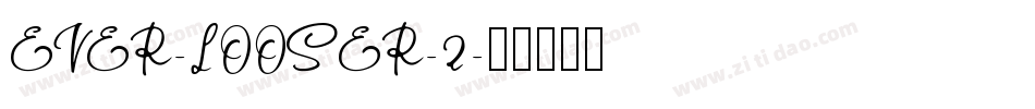 EVER-LOOSER-2字体转换