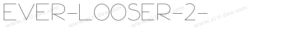 EVER-LOOSER-2字体转换