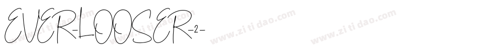 EVER-LOOSER-2字体转换