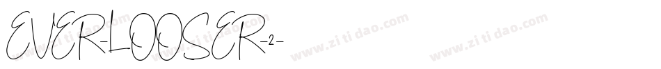 EVER-LOOSER-2字体转换
