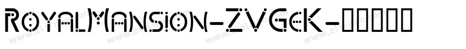 RoyalMansion-ZVGeK字体转换
