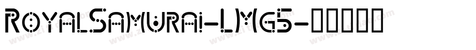 RoyalSamurai-LMg5字体转换