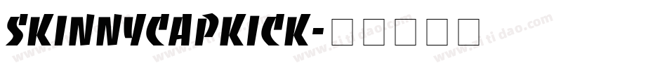 SkinnyCapKick字体转换