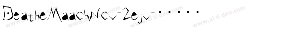 DeatheMaachNcv-2ejv字体转换