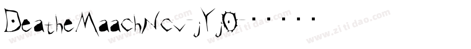 DeatheMaachNcv-jYj0字体转换