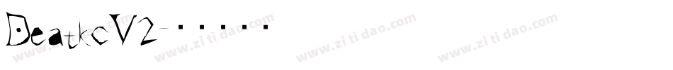 DeatkcV2字体转换