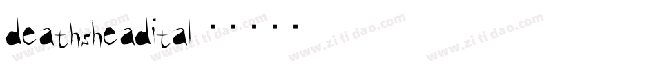 deathsheadital字体转换