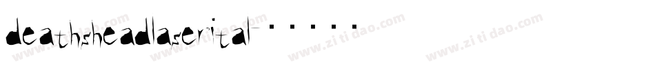 deathsheadlaserital字体转换