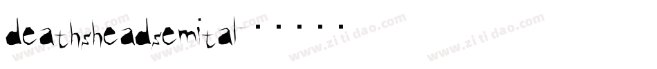 deathsheadsemital字体转换