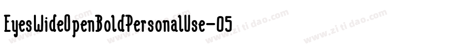 EyesWideOpenBoldPersonalUse-05DX字体转换