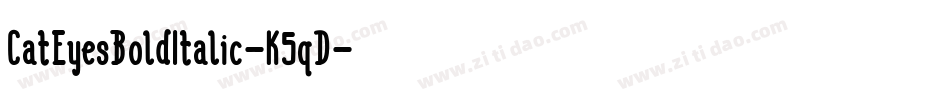 CatEyesBoldItalic-K5qD字体转换