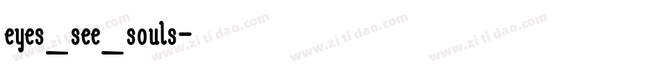 eyes_see_souls字体转换