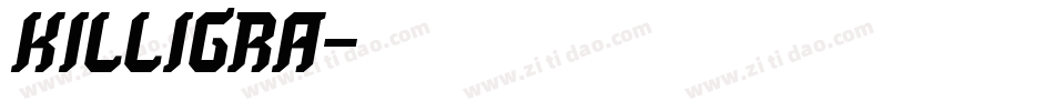 KILLIGRA字体转换