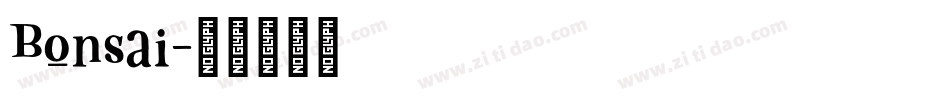Bonsai字体转换