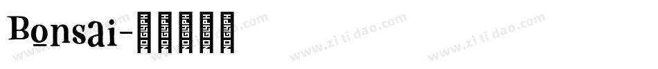 Bonsai字体转换