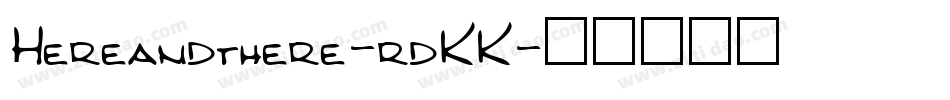 Hereandthere-rdKK字体转换
