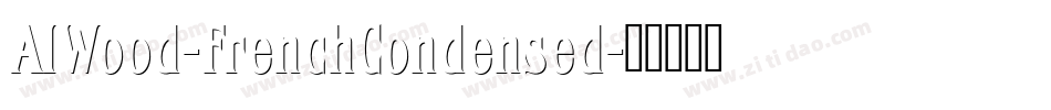AIWood-FrenchCondensed字体转换