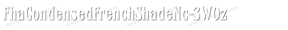 FhaCondensedFrenchShadeNc-3W0z字体转换