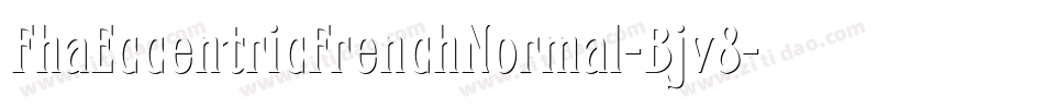 FhaEccentricFrenchNormal-Bjv8字体转换