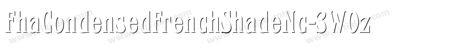 FhaCondensedFrenchShadeNc-3W0z字体转换