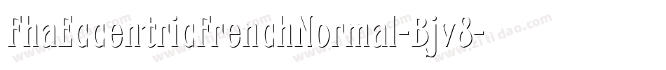 FhaEccentricFrenchNormal-Bjv8字体转换