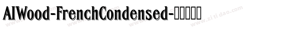 AIWood-FrenchCondensed字体转换