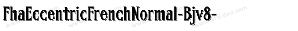 FhaEccentricFrenchNormal-Bjv8字体转换