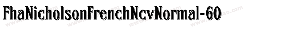 FhaNicholsonFrenchNcvNormal-6OEv字体转换