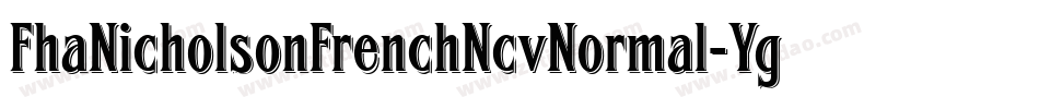 FhaNicholsonFrenchNcvNormal-YgXy字体转换