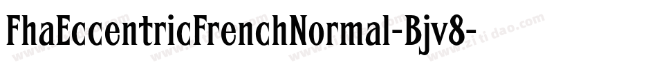 FhaEccentricFrenchNormal-Bjv8字体转换