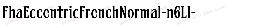 FhaEccentricFrenchNormal-n6L1字体转换