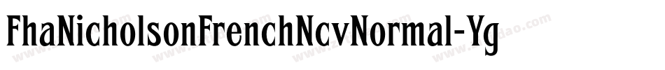 FhaNicholsonFrenchNcvNormal-YgXy字体转换