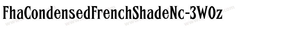FhaCondensedFrenchShadeNc-3W0z字体转换