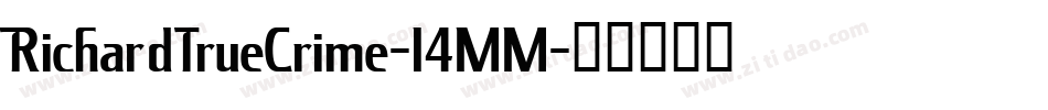 RichardTrueCrime-14MM字体转换