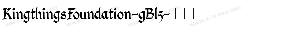 KingthingsFoundation-gBl5字体转换 KingthingsFoundation-gBl5字体转换
